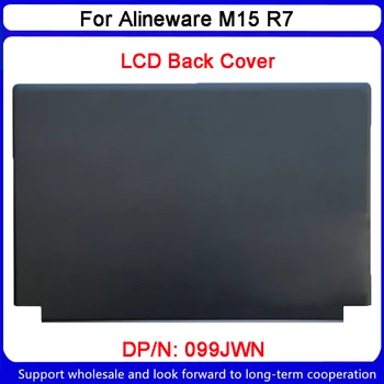 Új Dell Alineware M15 R7 LCD hátlap Laptop Felső fedél Fedél Esetben 099JWN